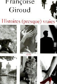 Livrenpoche : Histoires (presque) vraies - Françoise Giroud - Livre