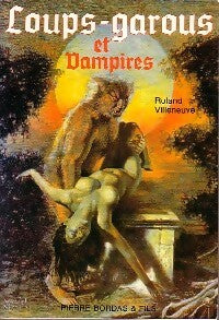 Livrenpoche : Loups-garous et vampires - Roland Villeneuve - Livre