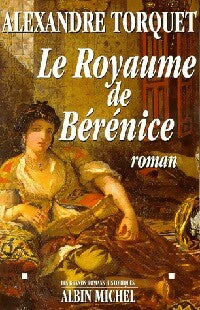 Livrenpoche : Le royaume de Bérénice - Alexandre Torquet - Livre