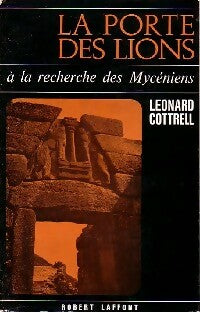 Livrenpoche : La porte des lions. A la recherche des Mycéniens - Leonard Cottrell - Livre