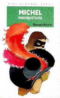 Livrenpoche : Michel mousquetaire - Georges Bayard - Livre
