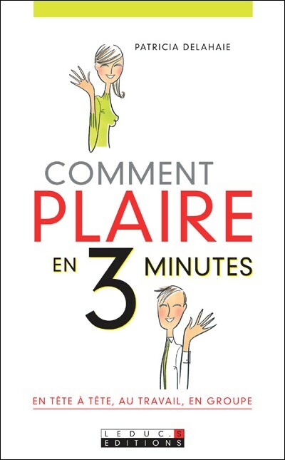 Livrenpoche : Comment plaire en 3 minutes - Patricia Delahaie - Livre