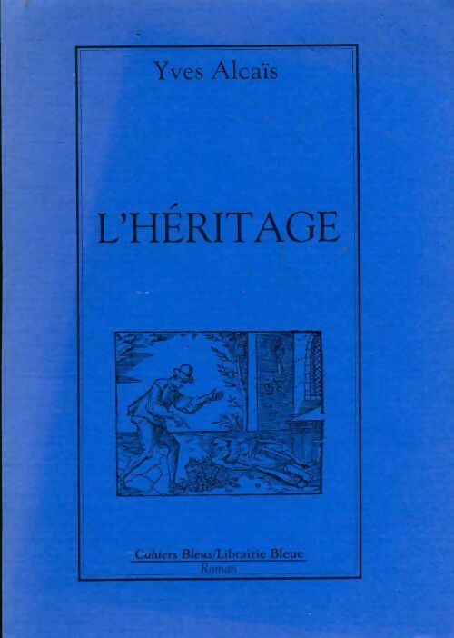 Livrenpoche : L'héritage - Yves Alcaïs - Livre
