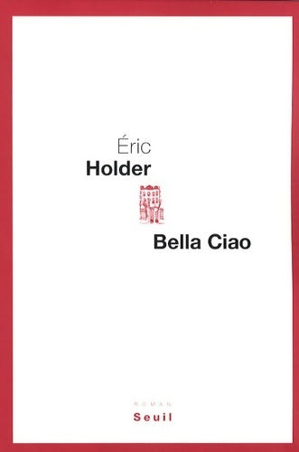 Livrenpoche : Bella ciao - Eric Holder - Livre