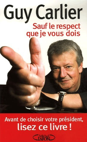 Livrenpoche : Sauf le respect que je vous dois - Guy Carlier - Livre