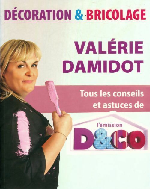 Décoration & bricolage - Valérie Damidot -  France Loisirs GF - Livre