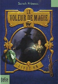 Livrenpoche : Le voleur de magie Tome I : Livre un  - Sarah Prineas - Livre