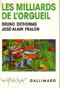 Livrenpoche : Les milliards de l'orgueil - Bruno Dethomas, José-Alain Fralon - Livre