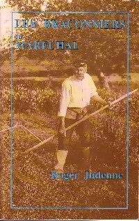 Livrenpoche : Les braconniers du Maréchal - Roger Judenne - Livre