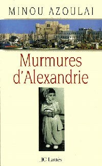 Livrenpoche : Murmures d'Alexandrie - Minou Azoulai - Livre