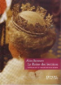 La reine des lectrices - Alan Bennett -  Denoël & d'ailleurs - Livre