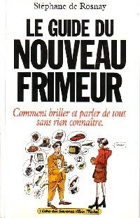 Livrenpoche : Le guide du nouveau frimeur - Stéphane De rosnay - Livre