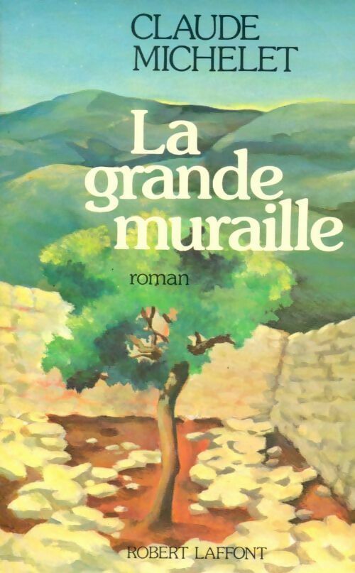 Livrenpoche : La grande muraille - Claude Michelet - Livre