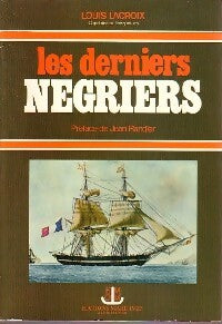Livrenpoche : Les derniers négriers - Louis Lacroix - Livre