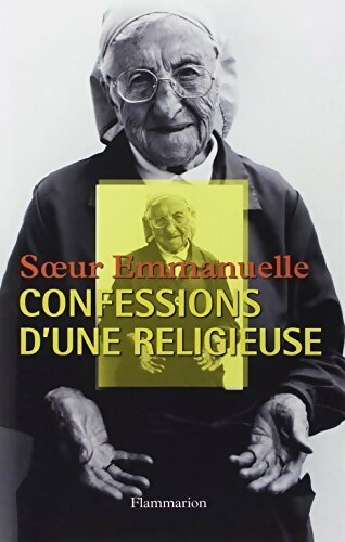 Confessions d'une religieuse - Soeur Emmanuelle -  Flammarion GF - Livre