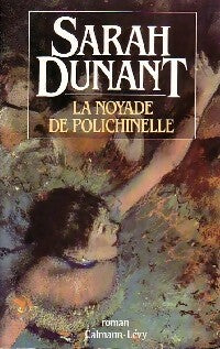 La noyade de Polichinelle - Sarah Dunant -  Calmann-Lévy GF - Livre