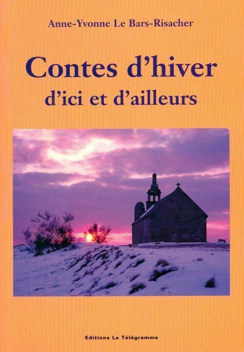 Livrenpoche : Contes d'hiver d'ici et d'ailleurs - Anne-Yvonne Le Bars-Risacher - Livre
