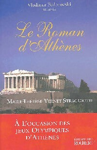 Le roman d'Athènes - MArie-Thérèse Vernet Straggiotti - Livre
