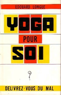 Yoga pour soi - Edouard Longue -  Ecrits de France GF - Livre