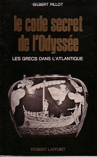Livrenpoche : Le code secret de l'Odyssée - Gilbert Pillot - Livre