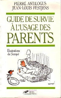 Livrenpoche : Guide de survie à l'usage des parents - Jean-Louis Festjens, Pierre Antilogus - Livre