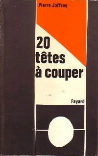 Livrenpoche : 20 têtes à couper - P. Joffroy - Livre