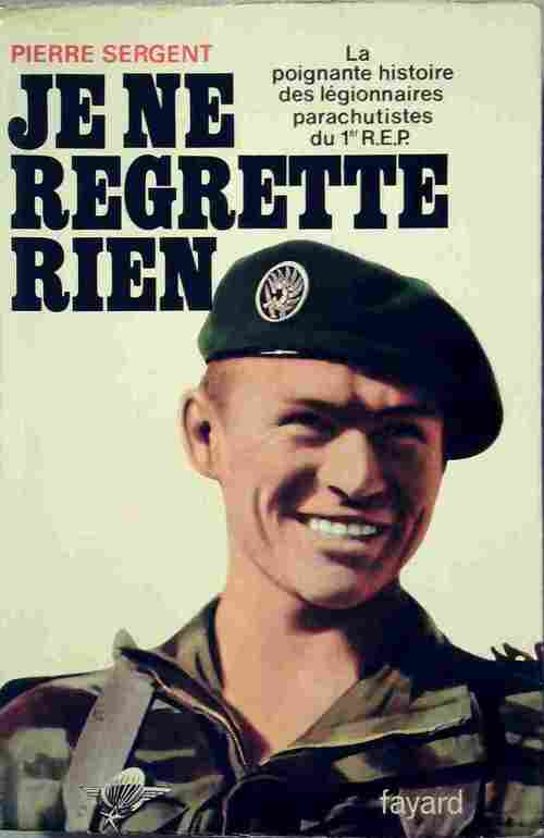 Livrenpoche : Je ne regrette rien - Pierre Sergent - Livre