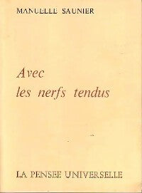Livrenpoche : Avec les nerfs tendus - Manuelle Saunier - Livre