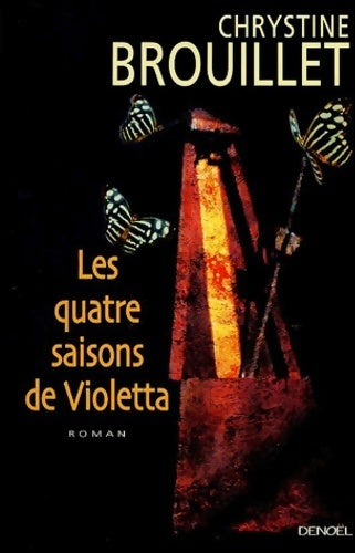 Livrenpoche : Les quatre saisons de Violetta - Chrystine Brouillet - Livre