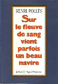 Livrenpoche : Sur le fleuve de sang vient parfois un beau navire - Henri Pollès - Livre