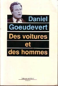Livrenpoche : Des voitures et des hommes - Daniel Goeudevert - Livre