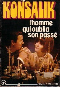 Livrenpoche : L'homme qui oublia son passé - Heinz G. Konsalik - Livre
