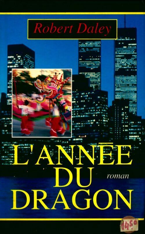 Livrenpoche : L'année du dragon - Robert Daley - Livre