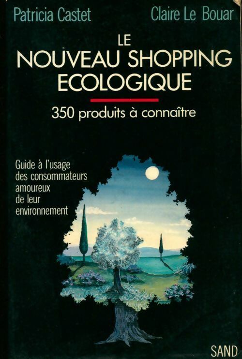 Livrenpoche : Le nouveau shopping écologique - Claire Le Bouar, Patricia Castet - Livre