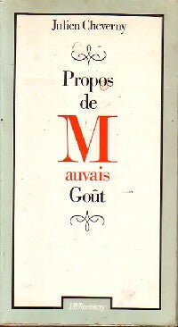 Livrenpoche : Propos de Mauvais Goût - Julien Cheverny - Livre