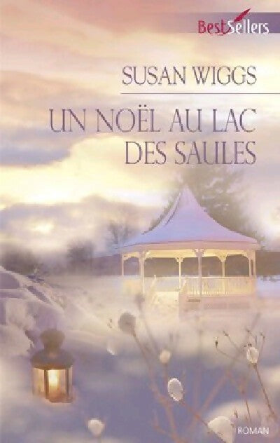 Livrenpoche : Un Noël au lac des Saules - Susan Wiggs - Livre