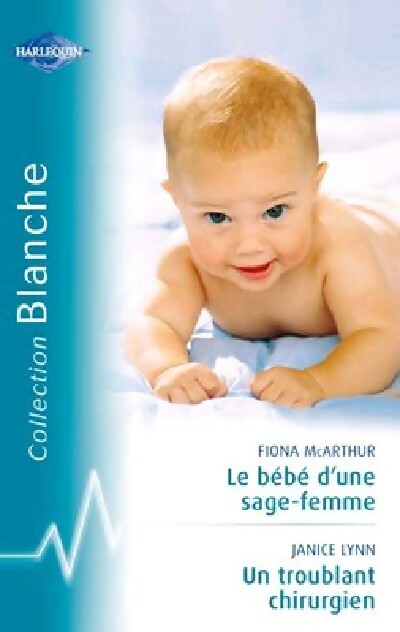 Livrenpoche : Lé bébé d'une sage femme / Un troublant chirurgien - Fiona McArthur, Janice Lynn - Livre