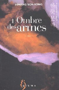 Livrenpoche : L'ombre des armes - Hwang Sok-Yong - Livre