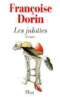Les julottes - Françoise Dorin -  Plon GF - Livre