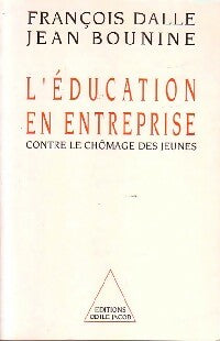 Livrenpoche : L'éducation en entreprise - François Dalle, Jean Bounine - Livre