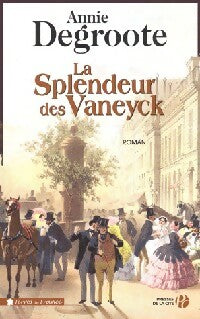 Livrenpoche : La splendeur des Vaneyck - Annie Degroote - Livre