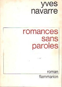 Romances sans paroles - Yves Navarre -  Flammarion GF - Livre
