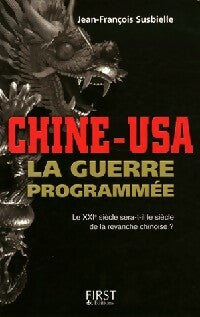 Livrenpoche : Chine-USA. La guerre programmée - Jean-François Susbielle - Livre