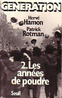 Livrenpoche : Génération Tome II : Les années de poudre - Hervé Hamon, Patrick Rotman - Livre