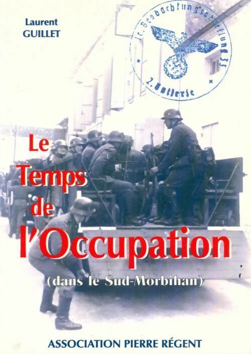 Livrenpoche : Le temps de l'occupation (dans le Sud-Morbihan) - Laurent Guillet - Livre