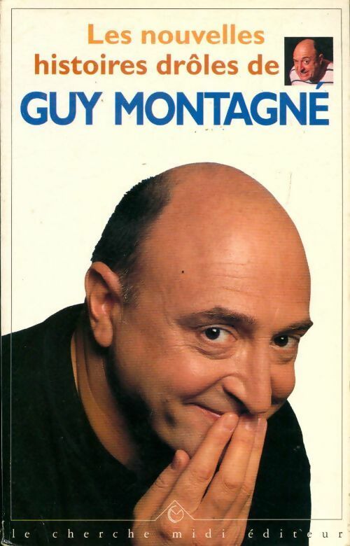Livrenpoche : Les nouvelles histoires drôles - Guy Montagné - Livre