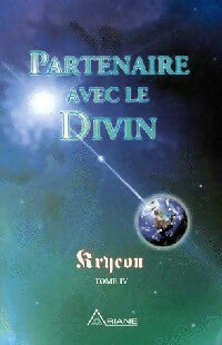 Kryeon Tome IV : Partenaire avec le divin - Kryeon - Livre
