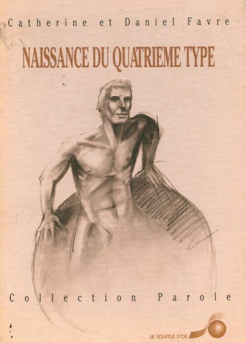Livrenpoche : Naissance du quatrième type - Catherine Favre - Livre