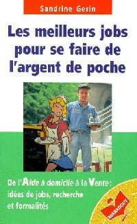 Livrenpoche : Les meilleurs jobs pour se faire de l'argent de poche - Sandrine Gérin - Livre