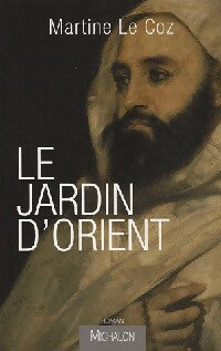 Livrenpoche : Le jardin d'orient - Martine Le Coz - Livre